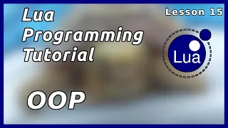 OOP Object Oriented Programming - Lua tutorial Part 15