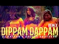 Download Lagu Kaathuvaakula Rendu Kaadhal - Dippam Dappam Remix | Dj Rathan X Sacchu Brothers | Vijay Sethupathi