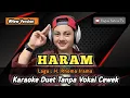 Download Lagu Haram - karaoke duet tanpa vokal cewek dangdut koplo