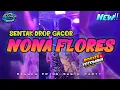 Download Lagu NONA FLORES _PARTY SENTAK x DROP GACOR _DJ PAPA REMIX 🔥🔥🌴