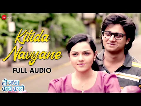 Download MP3 Kitida Navyane - Full Audio | Ti Saddhya Kay Karte | Mandar Apte | Abhinay Berde & Arya Ambekar