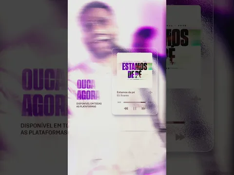 OUÇA AGORA - ESTAMOS DE PÉ