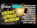 ROHANI BATAK - UNANG LOMOS ROHAM || FULL ALBUM (Official Audio Full Album)
