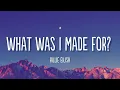 Download Lagu Billie Eilish - What Was I Made For? (Lyrics)