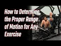 How To Determine The Proper ROM For Any Exercise