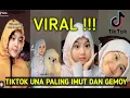 KUMPULAN TIKTOK LUCU UNA GEMOY DAN IMUT TERBARU