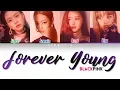 Download Lagu BLACKPINK - 'FOREVER YOUNG' Lyrics [Color Coded Han|Rom|Eng] *Correction in Sub*