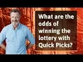What are the odds of winning the lottery with Quick Picks