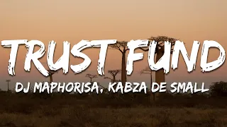 dj maphorisa u0026 focalistic trust fund ft mpura mellow u0026 sleazy lyrics 