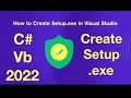 How to Create Setup exe in Visual Studio Tutorial 2022