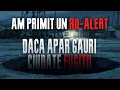 Lagu AM PRIMIT UN RO-ALERT: DACA APAR GAURI CIUDATE FUGITI!