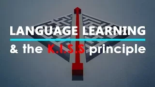 Language Learning & The KISS Principle