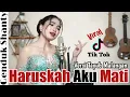 Download Lagu Haruskah Aku Mati Versi Tayub Genduk Shanty