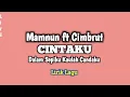 Mamnun ft Cimbrut | CINTAKU Dalam Sepiku Kaulah Candaku lirik Lagu