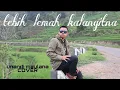 Download Lagu TEBIH LEMAH KALANGITNA deti kurnia ll cover unandi maulana