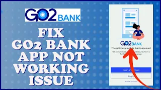 How To Fix Go2 Bank App Not Working Problem 2024