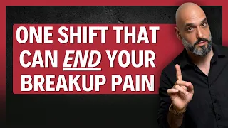 one shift that can end your breakup pain
