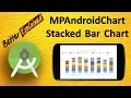 MPAndroidChart Tutorial Better Than Android GraphView 13 - Stacked Bar Chart Plot in Android