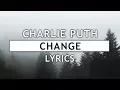 Download Lagu Charlie Puth - Change (Lyrics) feat. James Tylor