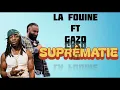 La fouine ft gazo Suprématie paroles(pl)