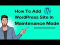 How To Add Your WordPress Site In Maintenance Mode Free Plugin Maintenance Mode