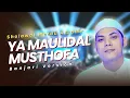 Lagu SHOLAWAT YA MAULIDAL MUSTHOFA VERSI BANJARI TERBARU AZZAHIR 2025 FULL LIRIK ARAB