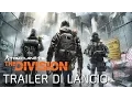 Video di Tom Clancy’s The Division - Trailer di Lancio [IT]