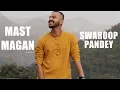 Download Lagu Mast Magan | Cover By Swaroop Pandey