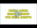 Unix Linux Error cleanup for shell scripts 3 Solutions