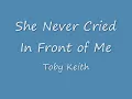 She Never Cried In Front of Me- Toby Keith Lyrics♥