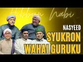 Download Lagu Nasyeed Syukron Wahai Guruku || Hibbun Nabi Dalwa Ba’alawi