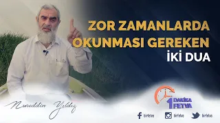 Zor zamanlarda okunması gereken iki dua