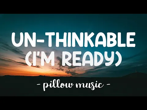 Download MP3 Un-Thinkable (I'm Ready) - Alicia Keys (Lyrics) 🎵