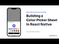 Building a Color Picker Sheet in React Native
