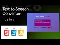 Text to Speech Converter using HTML CSS JavaScript