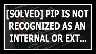 Solved The term pip is not recognized as the name of a cmdlet function or operable program