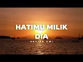 Lagu Arvian Dwi - Hatimu Milik Dia (Lirik Lagu)