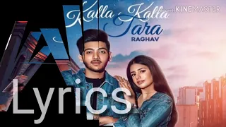 Kalla Kalla Tara Lyrics |Full Song | Raghav | Sarah Khatri | New Song | New Song 2020| Punjabi Song