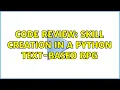 Code Review Skill creation in a Python text-based RPG 2 Solutions