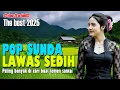 Download Lagu ALBUM POP SUNDA LAWAS SEDIH FULL ALBUM THE BEST 2025 || PALING BANYAK DI CARI BUAT TEMEN SANTAI MP3