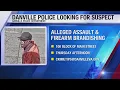 Danville PD looking for suspect in assault and battery incident