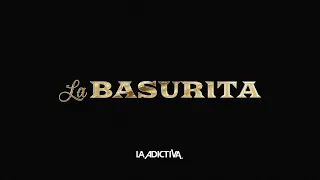 LA ADICTIVA - LA BASURITA (LYRIC)