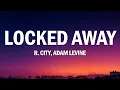 R City - Locked Away ft Adam Levine