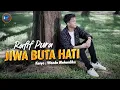 Download Lagu Rafif Pura - Jiwa Buta Hati (Official Music Video)