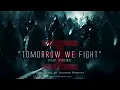 Tomorrow We Fight (feat. SVRCINA) - Tommee Profitt