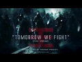 Download Lagu Tomorrow We Fight (feat. SVRCINA) - Tommee Profitt