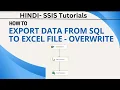 09 Hindi Export data from SQL to Excel File using ssis Overwrite data to Excel