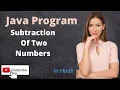 Java Program to find subtraction of two numbers Java Program Learn coding with me