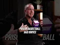 Prison Basketball Had Knives Adam Clausen