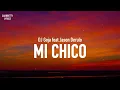 Dj Goja x Jason Derulo x Melody - Mi Chico (Lyrics)